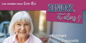 Seniors, et alors ?